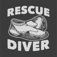 vintage slogan typography rescue diver for t shirt design vector