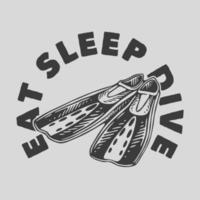 tipografía de eslogan vintage comer dormir bucear para el diseño de camisetas vector