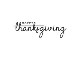 Happy Thanksgiving Card. Black Text Lettering Hand Drawn Calligraphy isolated on White Background. Flat Vector Illustration Design Template Element for Greeting Cards.