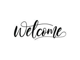 Welcome black text lettering hand written calligraphy isolated on white background vector illustration