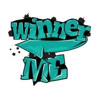 Winner Me typography with graffiti style and grunge effects vector illustration text art on white background.