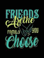 Friends t-shirt design lettering typography quote relationship merchandise design vector