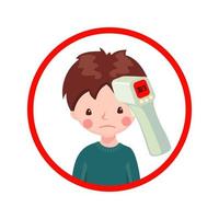 A sick boy with contactless infrared thermometer wich shows the heat temperature isolated on white background. Illustration in flat cartoon style. Vector illustration.
