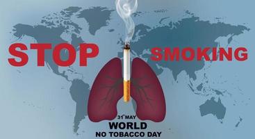 Stop Smoking. World No Tobacco Day poster. Cigarette and the lungs of a smoking man on the background of the world map. The symbol of public awareness is held in May. Vector illustration