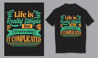 Life is really simple but we insist on making it complicated vector