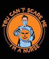 You Can't Scare Me I'm A Nurse Vector T-Shirt Design Template