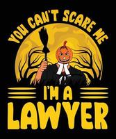 You Can't Scare Me I'm A Lawyer T-Shirt Design vector