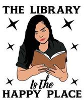 The Library Is The Happy Place Vector T-Shirt Design Template