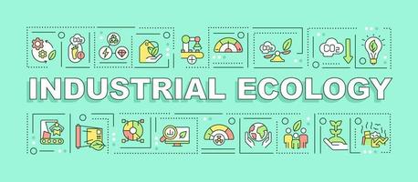 Industrial ecology word concepts green banner. System impact on environment. Infographics with icons on color background. Isolated typography. Vector illustration with text.