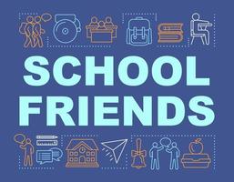 School friends, classmates word concepts banner. Schoolmates communicating after classes. Presentation, website. Isolated lettering typography idea with linear icons. Vector outline illustration