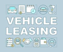 Vehicle leasing word concepts banner. Automobile hire, buying. Car rental. Auto rent, buy, sale. Automobile deal. Presentation, website. Isolated lettering typography idea. Vector outline illustration