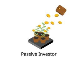 Passive investor is to buy and hold portfolio strategy for long term investment with minimal trading in the market vector