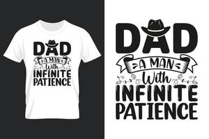 papá un hombre con paciencia infinita, diseño de camisetas, diseño de camisetas del día del padre vector