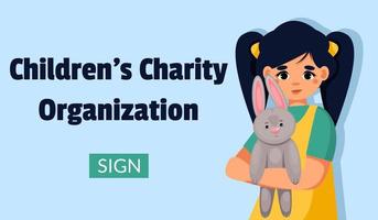 Cute girl holding toy in her hands. Charitable support of children concept. Charity society protecting, upbringing assistive aid orphans organization. Vector web banner.