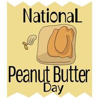 National Peanut Butter Day, Toast with peanut butter and nuts nearby and themed inscription vector