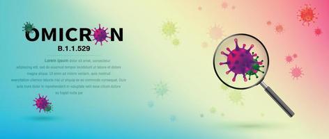 Omicron virus, new COVID-19 variant. Medical survey with a magnifying glass. Infection medical. Vector illustration