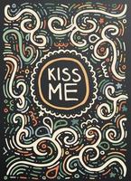 Kiss me. Hand drawn vintage print with decorative outline ornament. vector