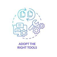 Adopt right tools blue gradient concept icon. Choose equipment. Step to start virtual office abstract idea thin line illustration. Isolated outline drawing. vector