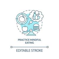 Practice mindful eating turquoise concept icon. Maintaining weight after diet abstract idea thin line illustration. Isolated outline drawing. Editable stroke. vector