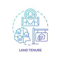 Land tenure blue gradient concept icon. Land management system abstract idea thin line illustration. Housing tenure. Establish rights of ownership. Isolated outline drawing. vector