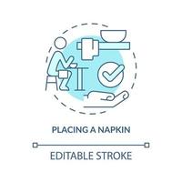 Placing napkin turquoise concept icon. Place serviette on lap. Restaurant etiquette abstract idea thin line illustration. Isolated outline drawing. Editable stroke. vector