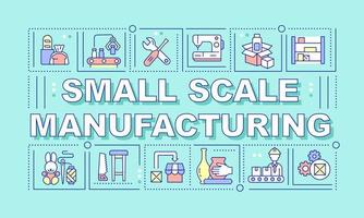 Small scale manufacturing word concepts blue banner. Production process. Infographics with icons on color background. Isolated typography. Vector illustration with text.