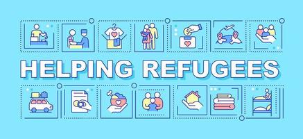 Helping refugees word concepts blue banner. Support and aid for fugitives. Infographics with icons on color background. Isolated typography. Vector illustration with text.