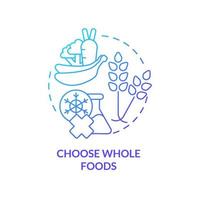 Choose whole foods blue gradient concept icon. Unprocessed food. Approaches to healthy diet abstract idea thin line illustration. Isolated outline drawing. vector