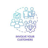 Involve your customers blue gradient concept icon. Interaction process. Ways to client-centric business abstract idea thin line illustration. Isolated outline drawing. vector