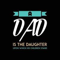 father's day t-shirt design vector Premium Vector