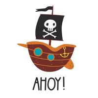 lindo barco pirata con letras ahoy. ilustración vectorial vector