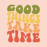 inspirational slogan print with vintage groovy vector