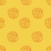 Good vibes only quote in circle seamless pattern vector