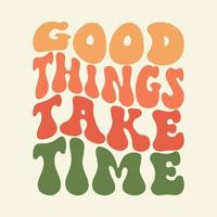 inspirational slogan print with vintage groovy vector