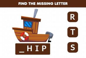 Education game for children find missing letter cute transportation ship vector