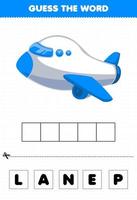 juego educativo para niños adivina la palabra letras practicando lindo avión de transporte vector