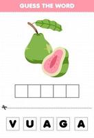 Education game for children guess the word letters practicing cute fruit guava vector