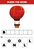 juego educativo para niños adivina la palabra letras practicando lindo globo de transporte vector