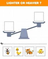 Education game for children lighter or heavier cut pictures below and glue to the right box with cute cartoon animal bee duck tiger fish vector