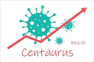 omicron subvariante ba.2.75 también conocida como centauro. la flecha muestra un aumento espectacular de la enfermedad. texto blanco sobre fondo rojo oscuro con imágenes de coronavirus. vector