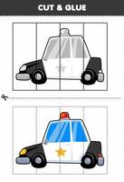 Education game for children cut and glue with cartoon transportation police car vector