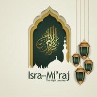 Isra and Mi'raj written in Arabic calligraphy with Islamic decoration. Can be used for Greeting Cards and other users events. vector illustration