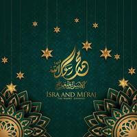 Isra and Mi'raj written in Arabic calligraphy with Islamic decoration. Can be used for Greeting Cards and other users events. vector illustration