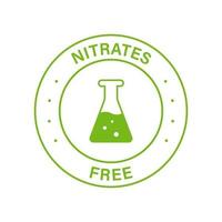 Nitrates Free Green Stamp. No Nitrate Label. Free Nitrites in Food Ingredient Symbol. Nutrition Certified Control Not Nitrate Sign. Guarantee Non Nitrite Logo. Isolated Vector Illustration.