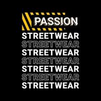 Passion t-shirt design, suitable for screen printing, jackets and others vector