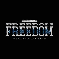 Freedom typography slogan for print t shirt design vector