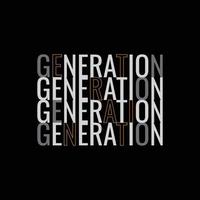 Generaation typography slogan for print t shirt design vector