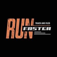 Run faster t-shirt and apparel design vector