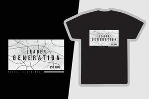 Leader generation typography slogan for print t shirt design vector