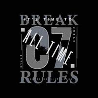 Break rules typography slogan for print t shirt design vector